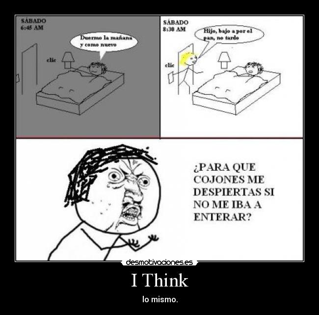 I Think - lo mismo.