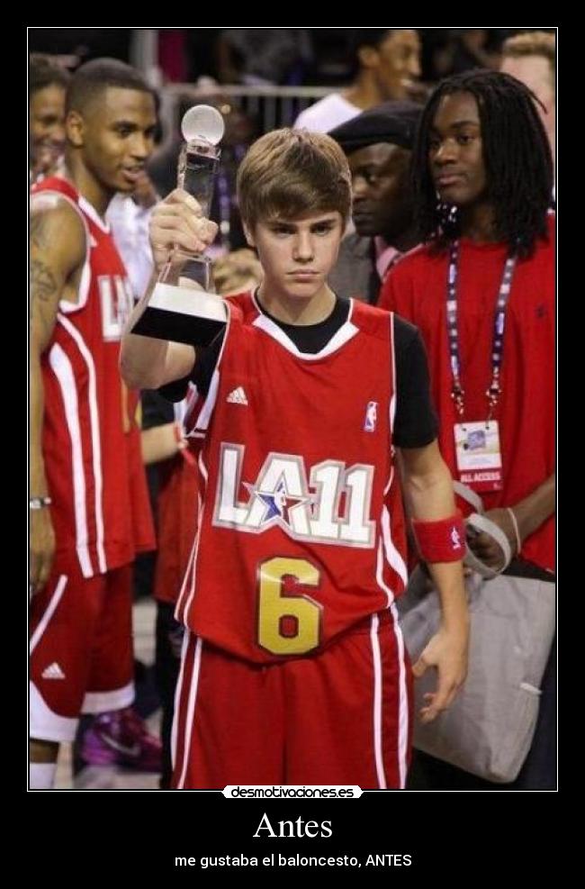 Antes - me gustaba el baloncesto, ANTES