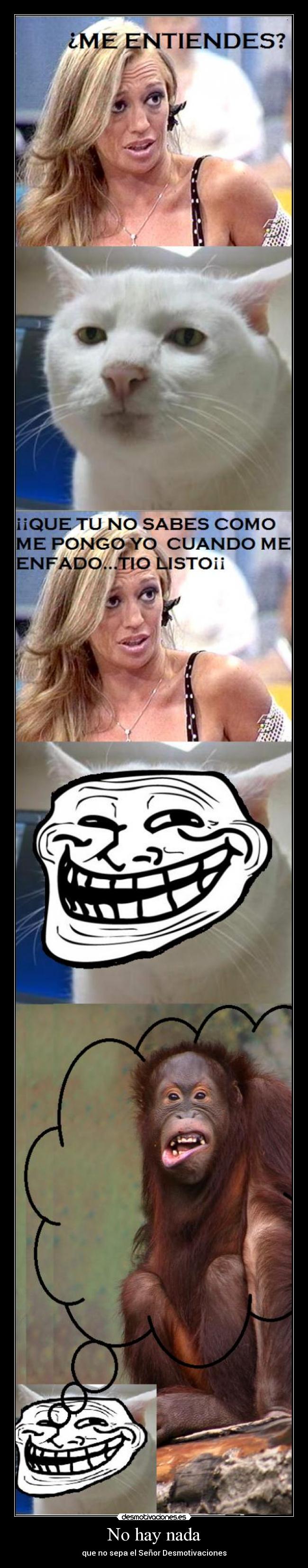 No hay nada - que no sepa el Señor Desmotivaciones