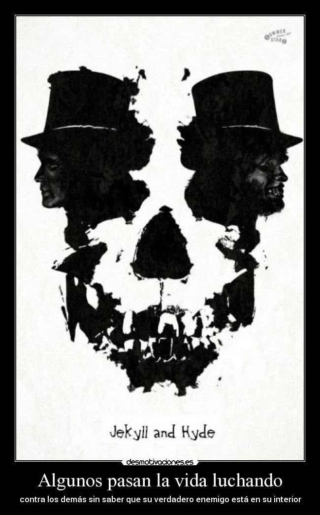 Algunos pasan la vida luchando -