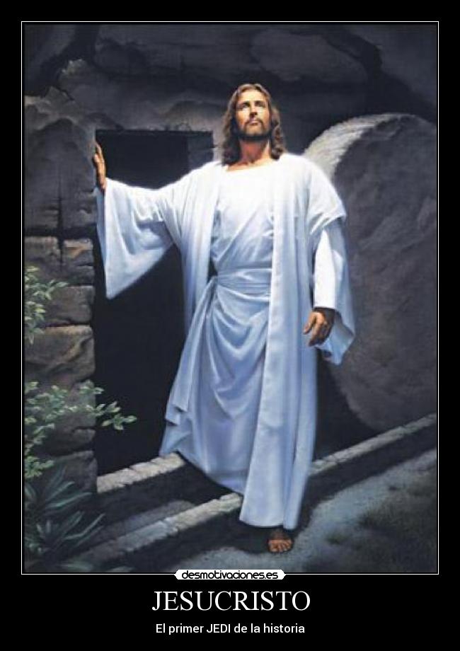 JESUCRISTO - El primer JEDI de la historia