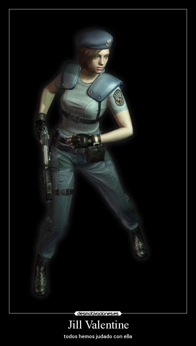 Jill Valentine - todos hemos judado con ella