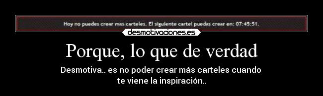 carteles porque que verdad desmotivaciones