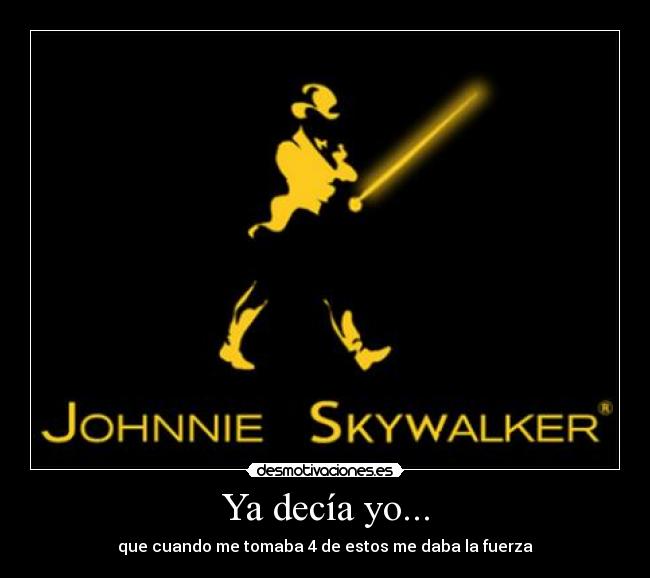 Ya decía yo... - que cuando me tomaba 4 de estos me daba la fuerza