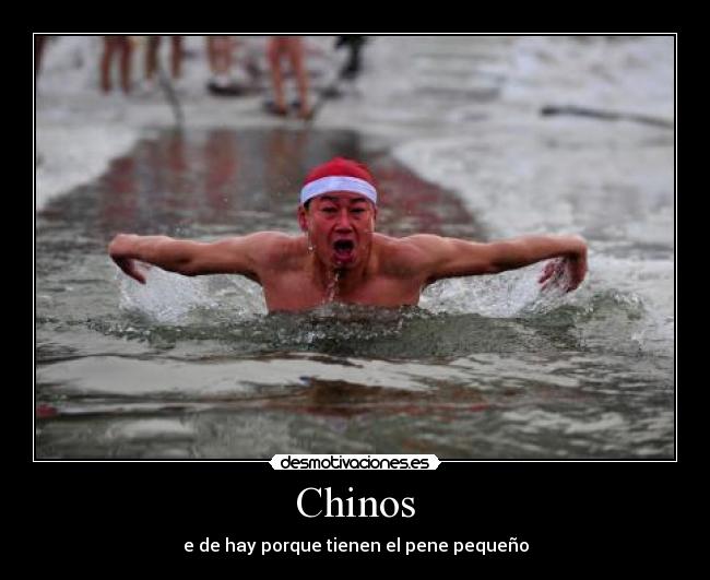 Chinos - e de hay porque tienen el pene pequeño