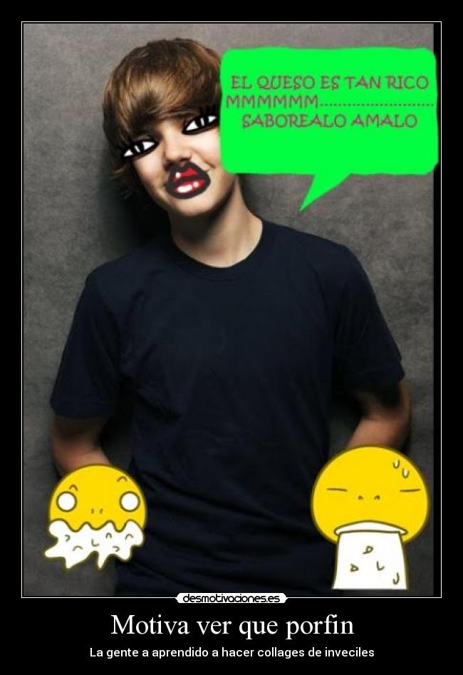 Motiva ver que porfin - La gente a aprendido a hacer collages de inveciles