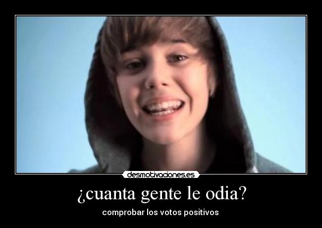 ¿cuanta gente le odia? -