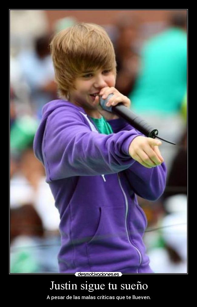 Justin sigue tu sueño -