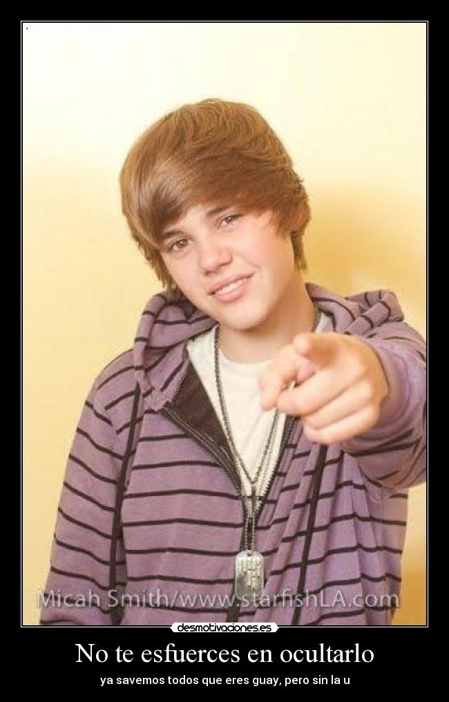 No te esfuerces en ocultarlo -