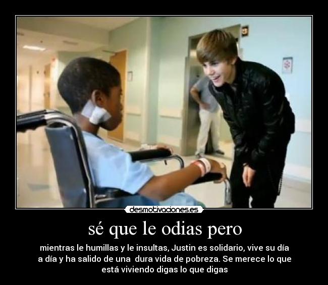 sé que le odias pero -