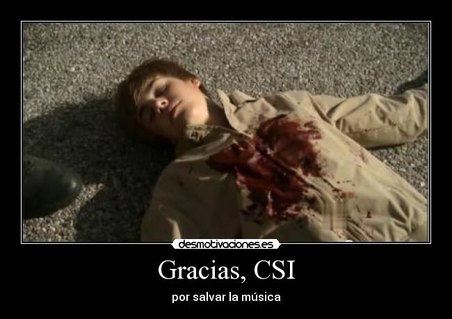 Gracias, CSI - 