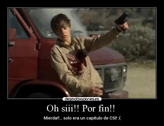 Oh siii!! Por fin!! -