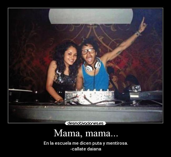 Mama, mama... -