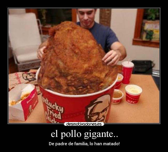 el pollo gigante.. -
