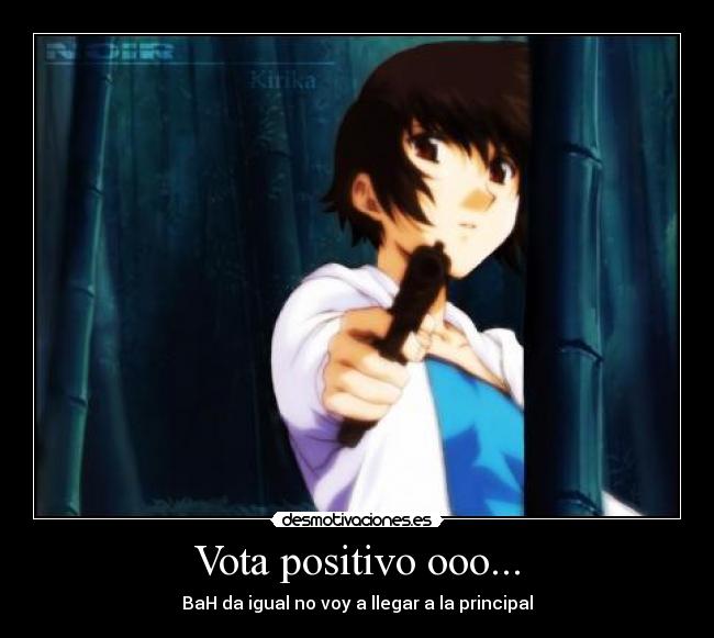 Vota positivo ooo... - 