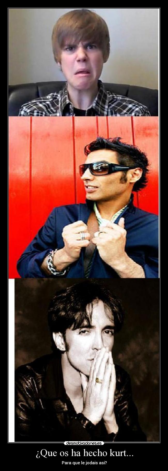 ¿Que os ha hecho kurt... - Para que le jodais asi?