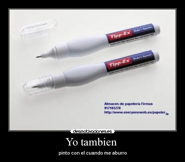 Yo tambien - pinto con el cuando me aburro