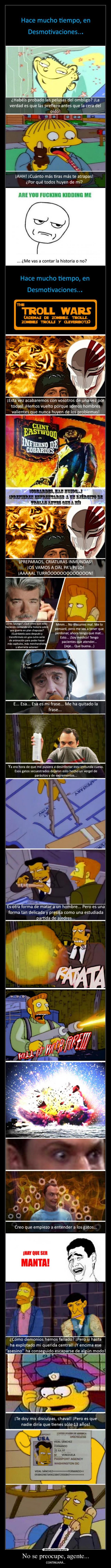 No se preocupe, agente... - CONTINUARÁ...