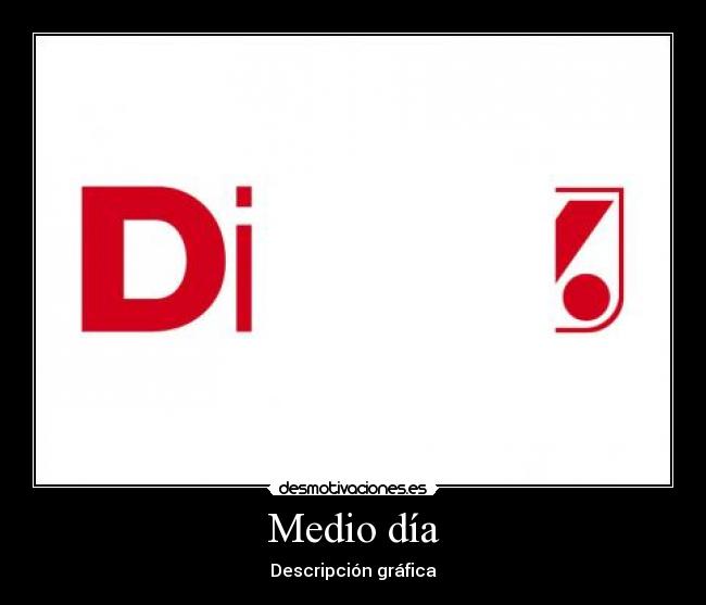 Medio día -