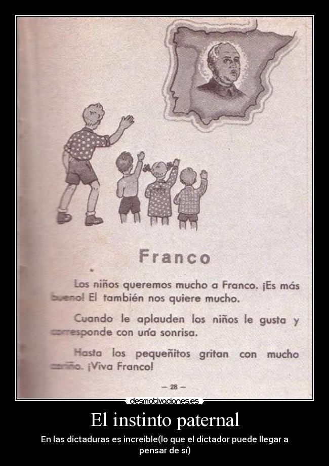 El instinto paternal - En las dictaduras es increible(lo que el dictador puede llegar a pensar de sí)