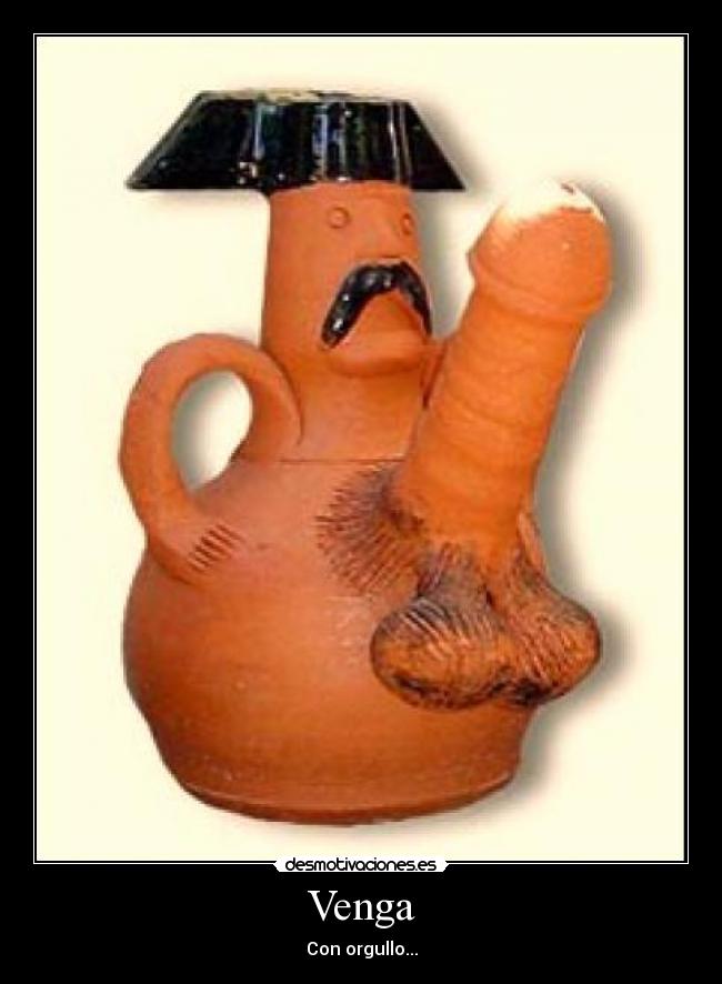 Venga - Con orgullo...