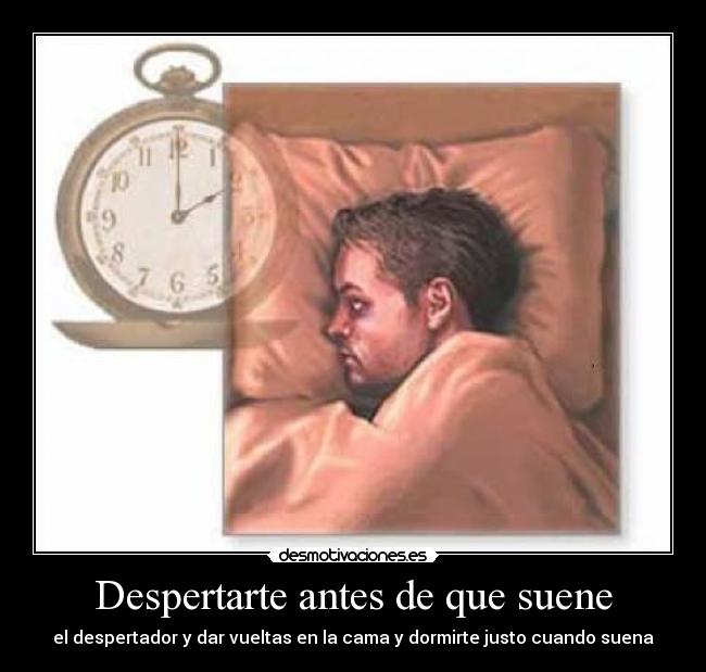 Despertarte antes de que suene - 