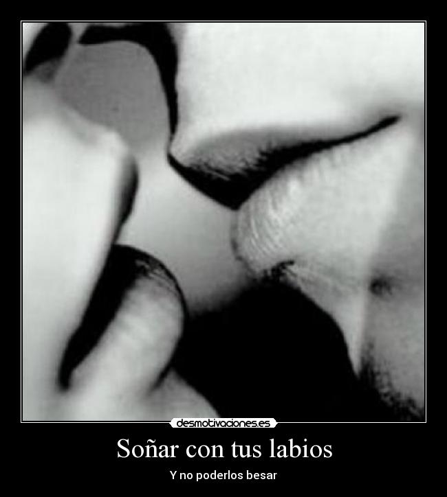 Soñar con tus labios -
