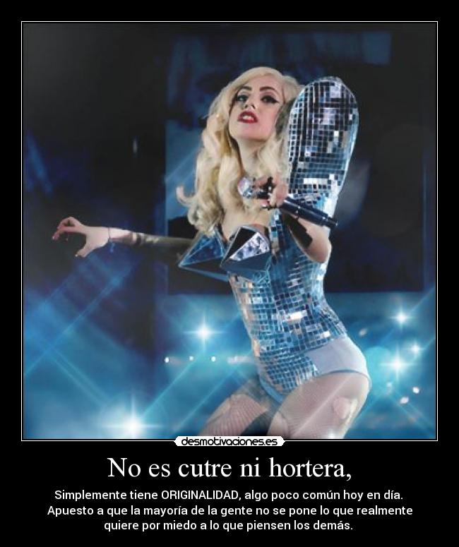 No es cutre ni hortera, -