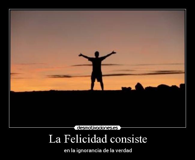 La Felicidad consiste -