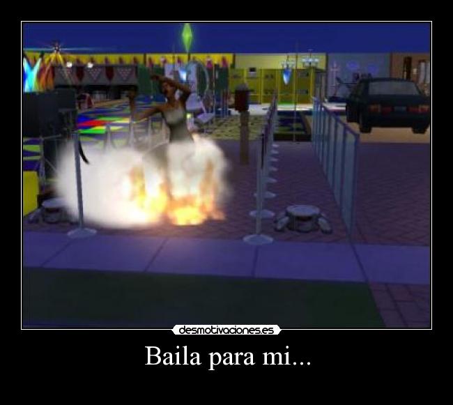 Baila para mi... -