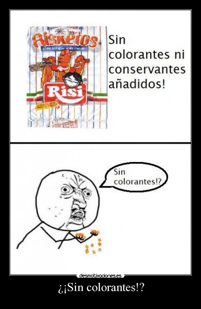 ¿¡Sin colorantes!? - 