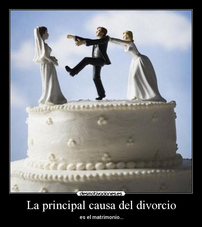 La principal causa del divorcio - 