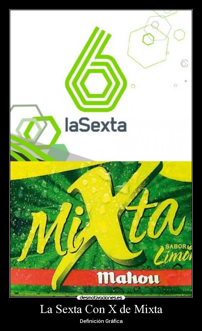 La Sexta Con X de Mixta - Definición Gráfica