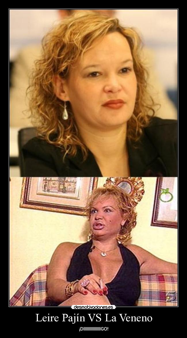 Leire Pajín VS La Veneno - ¡DIIIIIIIIIIIIIIIGO!