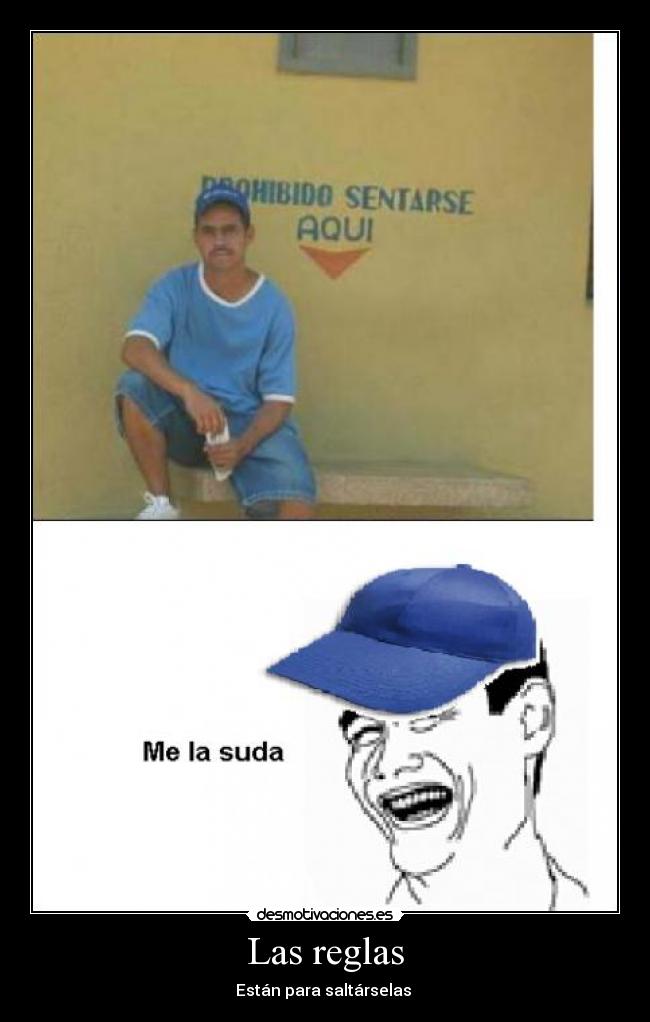 Las reglas - Están para saltárselas