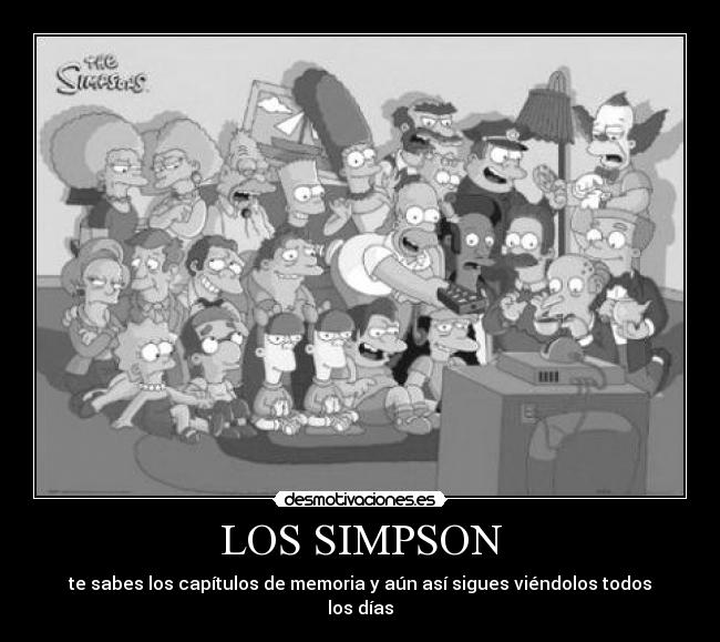 LOS SIMPSON - te sabes los capítulos de memoria y aún así sigues viéndolos todos los días