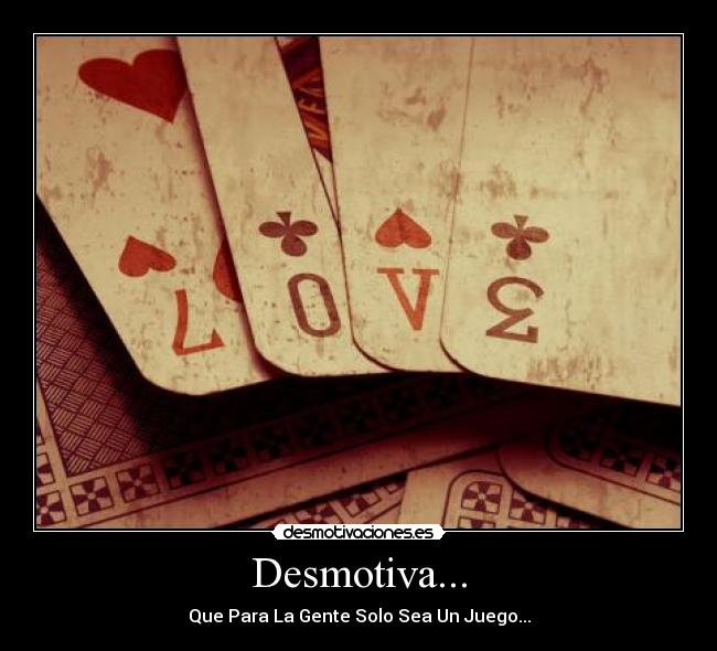 Desmotiva... -
