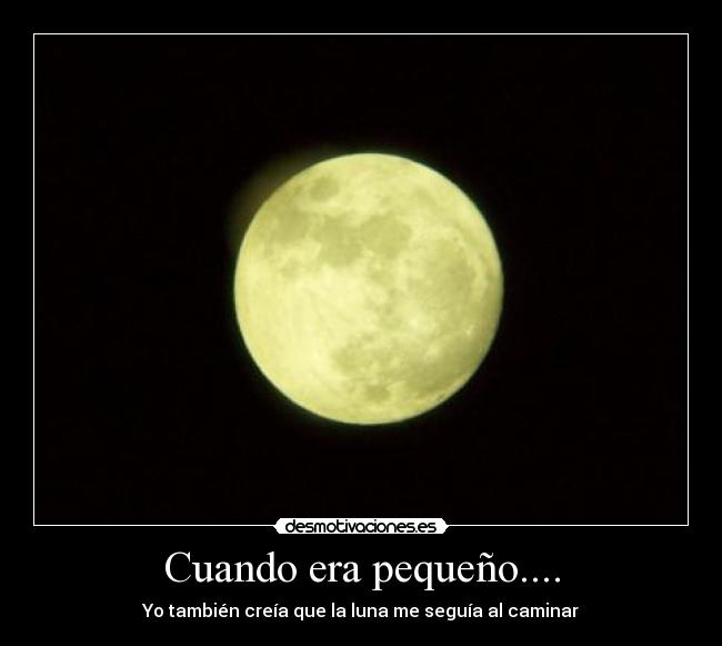 Cuando era pequeño.... - 