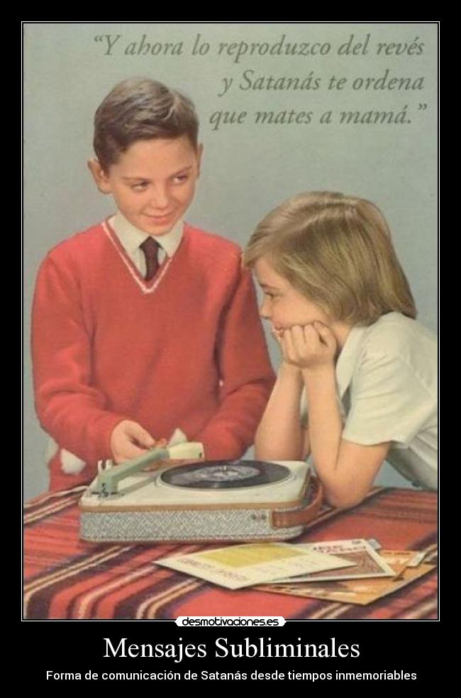 Mensajes Subliminales - Forma de comunicación de Satanás desde tiempos inmemoriables