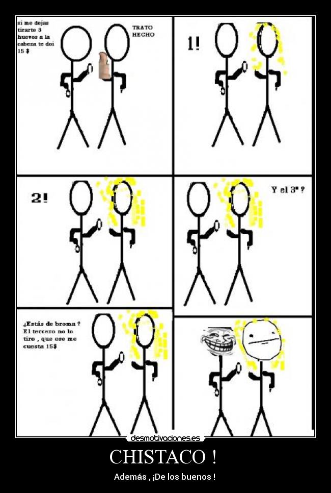 CHISTACO !  - Además , ¡De los buenos ! 