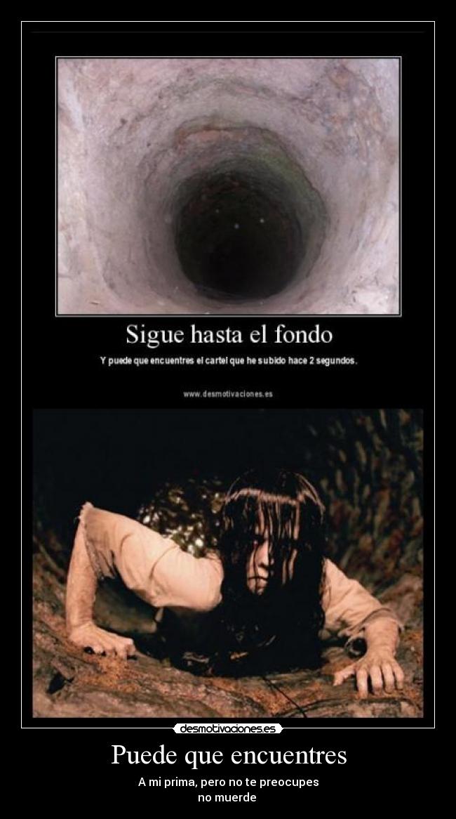 Puede que encuentres - A mi prima, pero no te preocupes
no muerde 