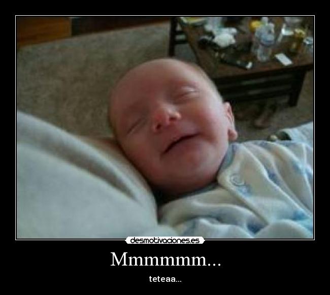 Mmmmmm... - teteaa...