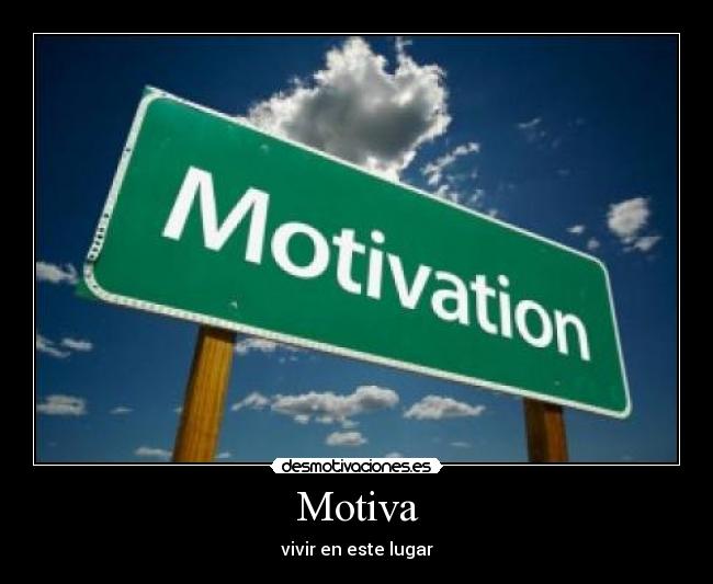 Motiva - vivir en este lugar