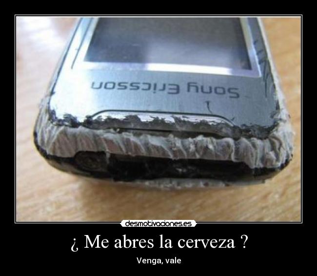 ¿ Me abres la cerveza ? - 