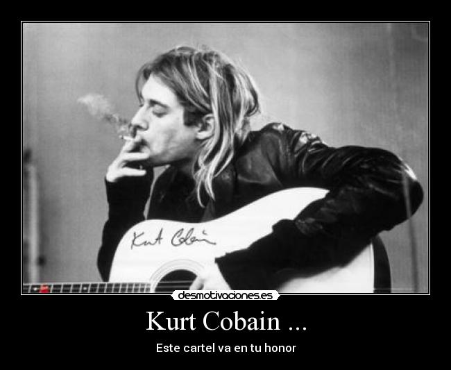 Kurt Cobain ... -