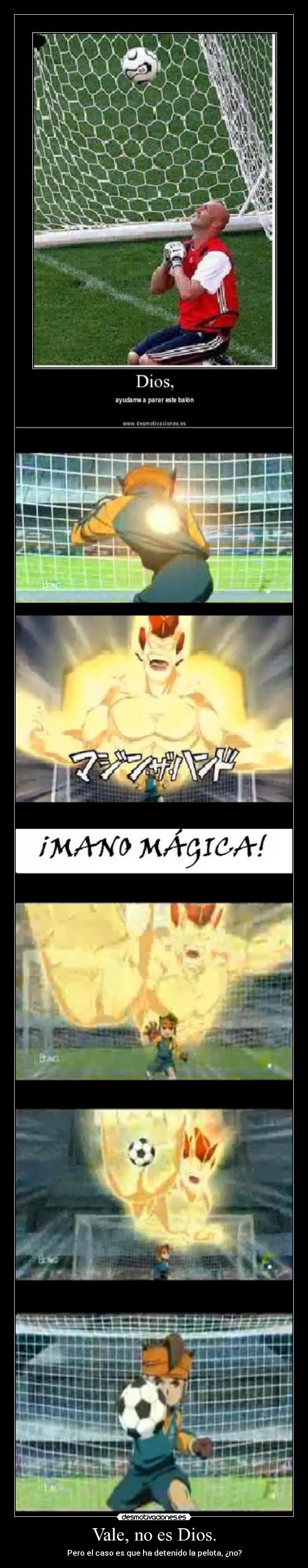 carteles dios futbol dios portero porteria manga anime inazuma eleven balon campo magia desmotivaciones