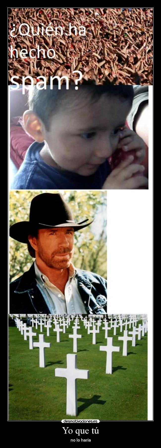 Yo que tú - no lo haría