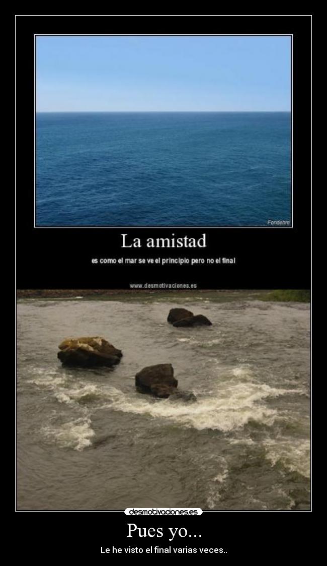 Pues yo... - Le he visto el final varias veces..