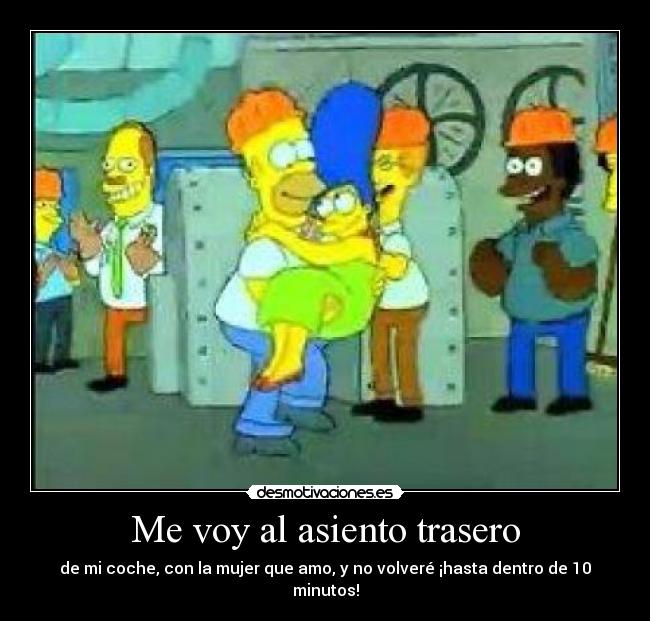 Me voy al asiento trasero - de mi coche, con la mujer que amo, y no volveré ¡hasta dentro de 10 minutos!