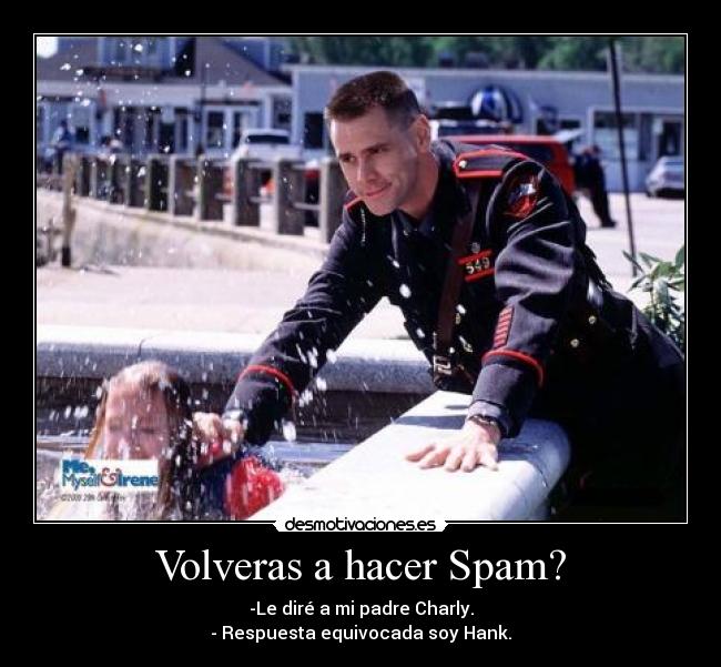 Volveras a hacer Spam? - 